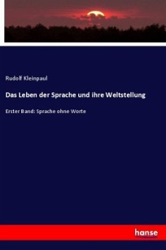 Das Leben der Sprache und ihre Weltstellung