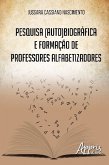 Pesquisa (auto)biográfica e formação de professores alfabetizadores (eBook, ePUB)