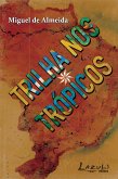 Trilha nos trópicos (eBook, ePUB)