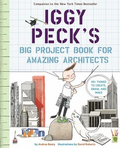 Iggy Peck's Big Project Book for Amazing Architects (eBook, ePUB) - Andrea Beaty, Beaty