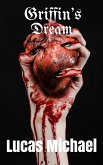 Griffin's Dream (eBook, ePUB) Griffin's Dream (eBook, ePUB)