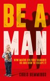 Be a Man (eBook, ePUB)