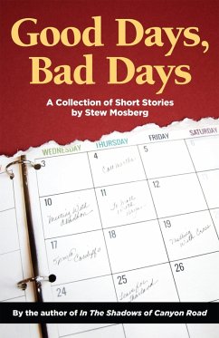 Good Days, Bad Days (eBook, ePUB) - Mosberg, Stew