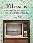 10 Lessons I Learned from Gilligan, Mr. Ed and Primetime TV (eBook, ePUB)