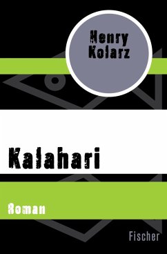 Kalahari (eBook, ePUB) - Kolarz, Henry