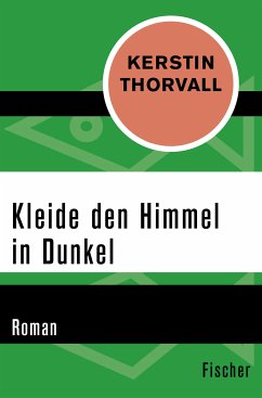 Kleide den Himmel in Dunkel (eBook, ePUB) - Thorvall, Kerstin