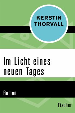 Im Licht eines neuen Tages (eBook, ePUB) - Thorvall, Kerstin