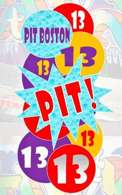 Pit! Dreizehn (eBook, ePUB) - Boston, Pit