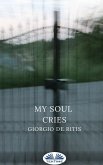 My Soul Cries (eBook, ePUB)