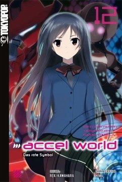 Accel World / Accel World - Novel Bd.12 - Biipii;Hima;Kawahara, Reki