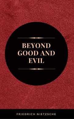 Beyond Good and Evil (eBook, ePUB) - Nietzsche, Friedrich