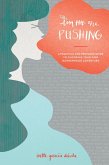 I'm the One Pushing (eBook, ePUB) I'm the One Pushing (eBook, ePUB)