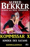Neal Chadwick - Kommissar X #3: Kinder des Satans (eBook, ePUB)