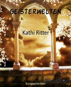 Geisterwelten (eBook, ePUB) - Ritter, Kathi