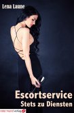 Escortservice-Stets zu Diensten (eBook, ePUB)