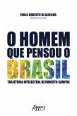 O homem que pensou o brasil (eBook, ePUB)