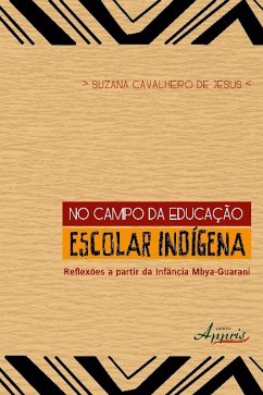 No campo da educação escolar indígena (eBook, ePUB) - de Jesus, Suzana Cavalheiro