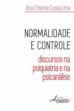 Normalidade e controle (eBook, ePUB) - Lima, Ana Cristina Costa