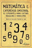 Matemática & experiência emocional de estudantes numa cultura brasileira e nordestina (eBook, ePUB)