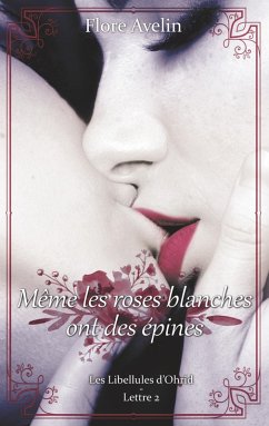 Même les roses blanches ont des épines (eBook, ePUB) - Avelin, Flore