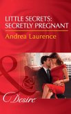 Little Secrets: Secretly Pregnant (eBook, ePUB)