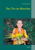 Das Tier im Menschen (eBook, ePUB) Das Tier im Menschen (eBook, ePUB)