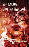 Ein Mund voller Herbst (eBook, ePUB) Ein Mund voller Herbst (eBook, ePUB)