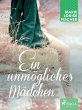 Ein unmögliches Mädchen (eBook, ePUB) - Bild 1