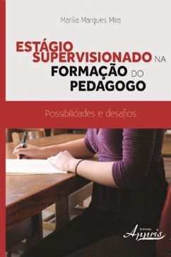 Estágio supervisionado na formação do pedagogo (eBook, ePUB) - Mira, Marilia Marques