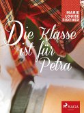 Die Klasse ist fu¨r Petra (eBook, ePUB)