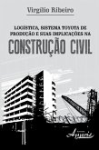 Logística, sistema toyota de produção e suas implicações na construção civil (eBook, ePUB)