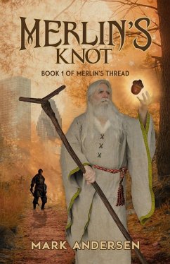 Merlin's Knot (Merlin's Thread, #1) (eBook, ePUB) - Andersen, Mark