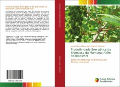 Produtividade Energética da Biomassa da Mamona: Além do Biodiesel - Oliveira Alves, Joselito;S A Santos, José Angelo