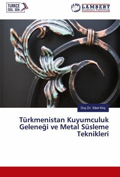 Türkmenistan Kuyumculuk Gelene¿i ve Metal Süsleme Teknikleri