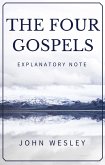 The Four Gospels - John Wesley's Explanatory Note (eBook, ePUB)