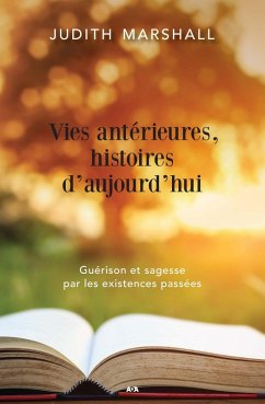 Vies anterieures, histoires d'aujourd'hui (eBook, ePUB) - Judith Marshall, Marshall