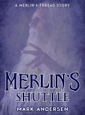 Merlin's Shuttle (Merlin's Thread, #0) (eBook, ePUB)