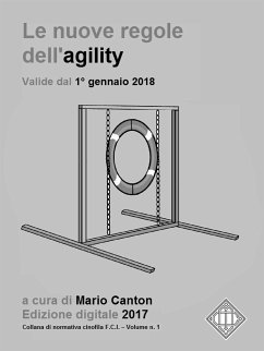 Le nuove regole FCI dell'agility (valide dal 1° gennaio 2018). (eBook, ePUB) - Canton, Mario