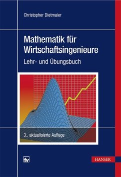 Mathematik für Wirtschaftsingenieure (eBook, PDF) - Dietmaier, Christopher