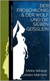 Meine liebsten Grimms Märchen: Der Froschkönig & Der Wolf und die sieben Geißlein (eBook, ePUB)