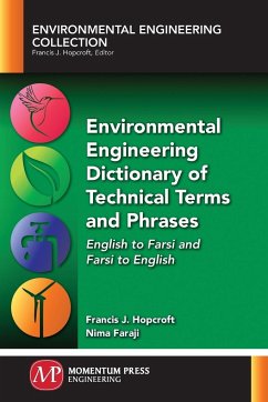 Environmental Engineering Dictionary of Technical Terms and Phrases - Hopcroft, Francis J.; Faraji, Nima