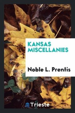 Kansas miscellanies - Prentis, Noble L.