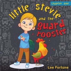 Little Stevie and the Guard Rooster - Fortune, Lee