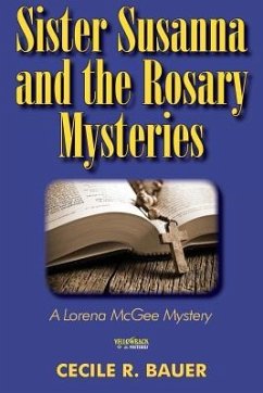 Sister Susanna and the Rosary Murders - Bauer, Cecile R.