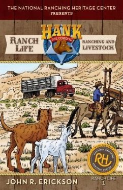 Ranch Life: Ranching and Livestock - Erickson, John R.