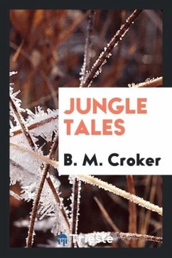 Jungle tales - Croker, B. M.