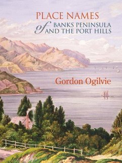 Place Names of Banks Peninsula and the Port Hills - Ogilvie, Gordon