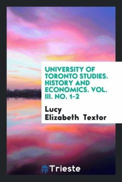 University of Toronto studies. History and economics. Vol. III. No. 1-2