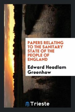 Papers relating to the sanitary state of the people of England - Greenhow, Edward Headlam