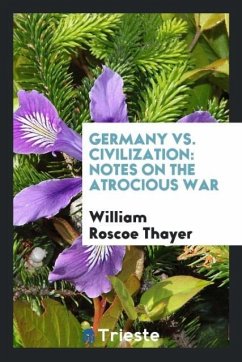 Germany vs. civilization - Thayer, William Roscoe